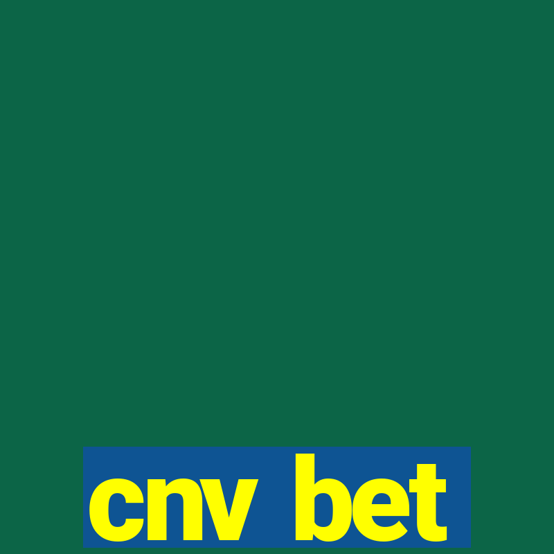 cnv bet